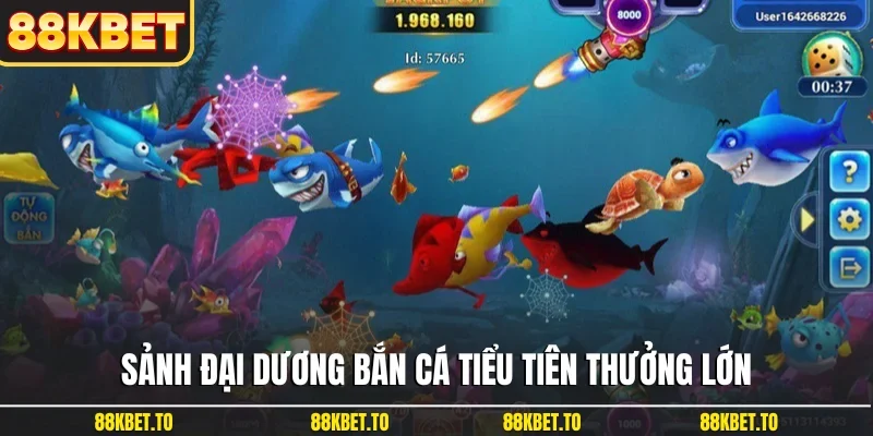 Sảnh đại dương bắn cá Tiểu Tiên thưởng lớn